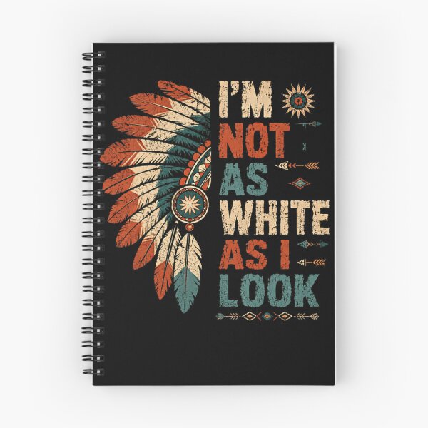 Item preview, I'm Not As White As I Look Native American Indigenous Heritage designed and sold by HumansStuck12.