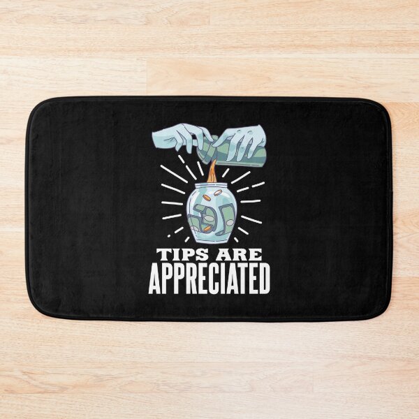 Item preview, Funny Bartender Tips are Appreciated designed and sold by Betsytiptoe.