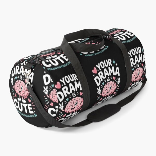 Item preview, YOUR DRAMA IS CUTE BRAIN TUMOR SURVIVOR,  designed and sold by jkrphoto.