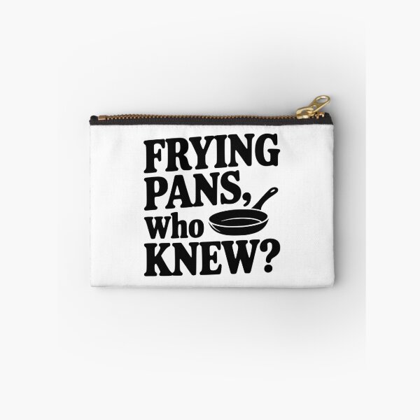 Item preview, Frying Pans, Who Knew? designed and sold by Frank Ring.