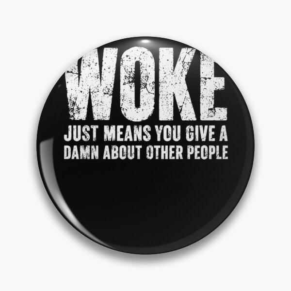 Item preview, Woke Just Means You Give A Damn About Other People Social Justice Progressive Activist Compassion designed and sold by HumansStuck12.