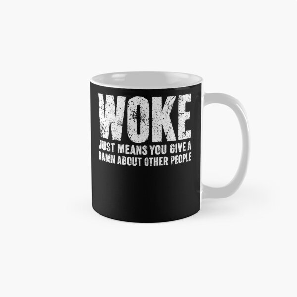 Item preview, Woke Just Means You Give A Damn About Other People Social Justice Progressive Activist Compassion designed and sold by HumansStuck12.