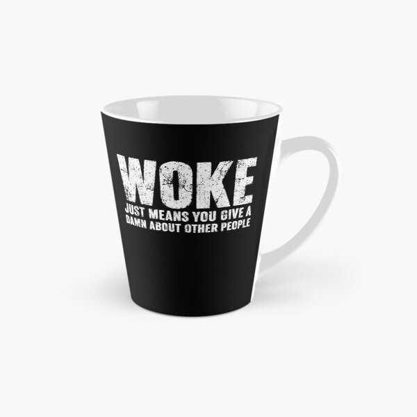 Item preview, Woke Just Means You Give A Damn About Other People Social Justice Progressive Activist Compassion designed and sold by HumansStuck12.