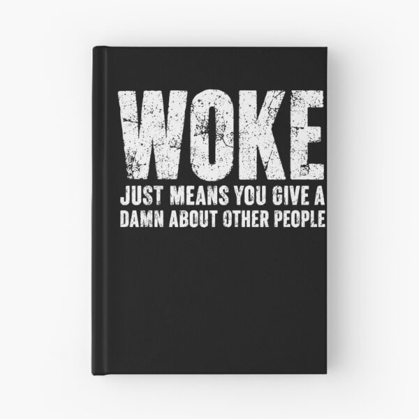 Item preview, Woke Just Means You Give A Damn About Other People Social Justice Progressive Activist Compassion designed and sold by HumansStuck12.