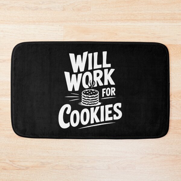 Item preview, Will Work For Cookies designed and sold by Frank Ring.
