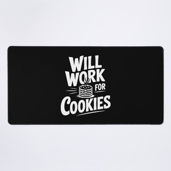 Item preview, Will Work For Cookies designed and sold by Frank Ring.