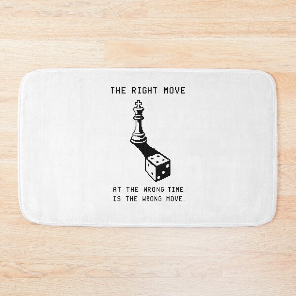 Item preview, Board Games Quote - The Right Move At The Wrong Time designed and sold by deag1e ⭐.