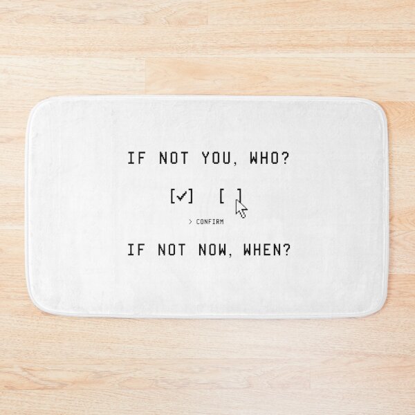 Item preview, If Not You Who? If Not Now When? - Motivational Quote Shirt designed and sold by deag1e ⭐.