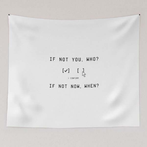 Item preview, If Not You Who? If Not Now When? - Motivational Quote Shirt designed and sold by deag1e ⭐.
