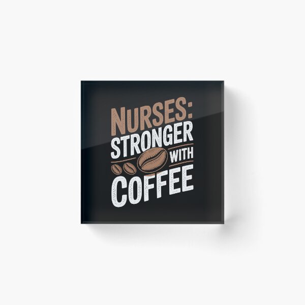 Item preview, NURSES: STRONGER WITH COFFEE designed and sold by jkrphoto.