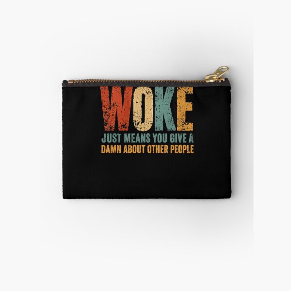 Item preview, Woke Just Means You Give A Damn About Other People Social Awareness Empathy Equality designed and sold by HumansStuck12.