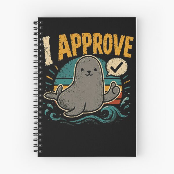 Item preview, I Approve Seal Marine Animal Lover Positive Affirmation Funny designed and sold by HumansStuck12.