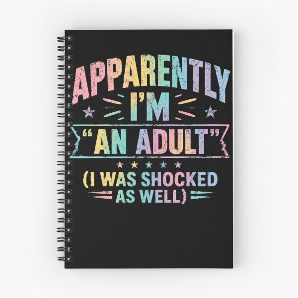 Item preview, Apparently I'm An Adult (I Was Shocked As Well) Funny Adulting Birthday Humor designed and sold by HumansStuck12.