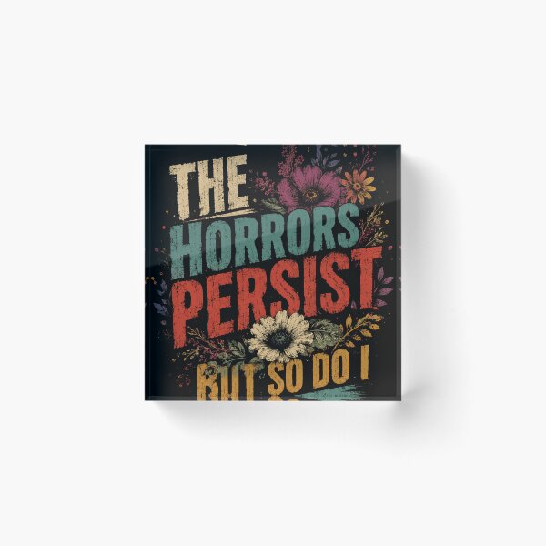 Item preview, The Horrors Persist But So Do I | Resilience Endurance Fighter designed and sold by RetroMini2026.