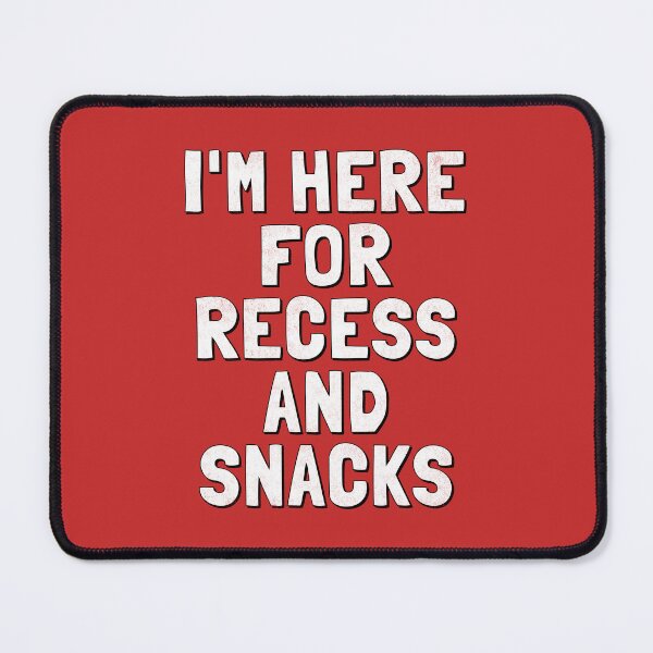 Item preview, I'm Here For Recess And Snacks. #2 designed and sold by EunsooLee.