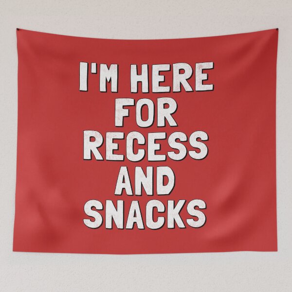 Item preview, I'm Here For Recess And Snacks. #2 designed and sold by EunsooLee.