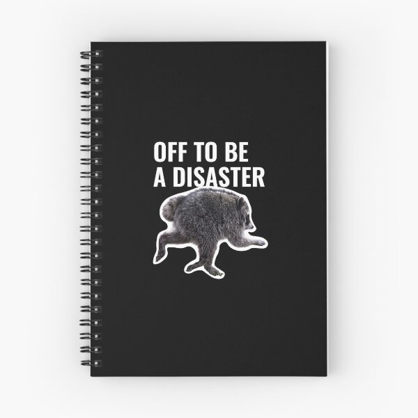 Item preview, Off To Be A Disaster Raccoon Meme designed and sold by StikerChuns.