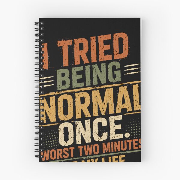 Item preview, I Tried Being Normal Once. Worst Two Minutes Of My Life. Funny Sarcastic Humor Unique Personality designed and sold by RetroMini2026.