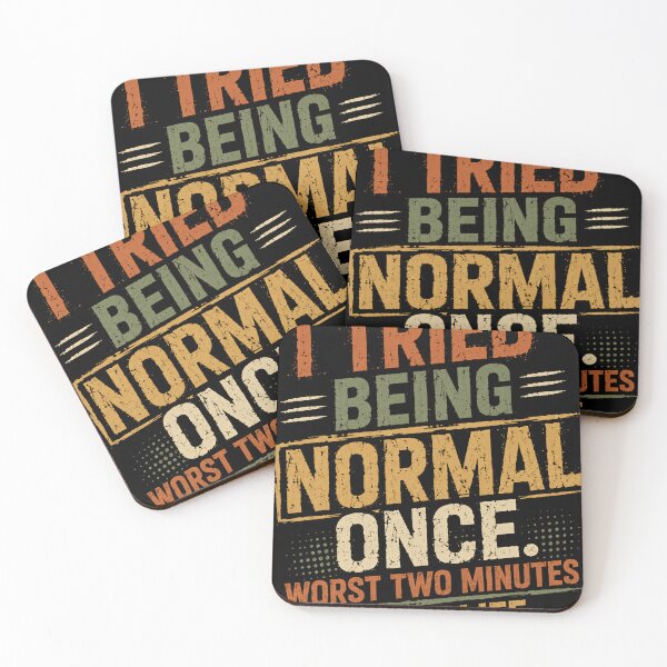 Item preview, I Tried Being Normal Once. Worst Two Minutes Of My Life. Funny Sarcastic Humor Unique Personality designed and sold by RetroMini2026.