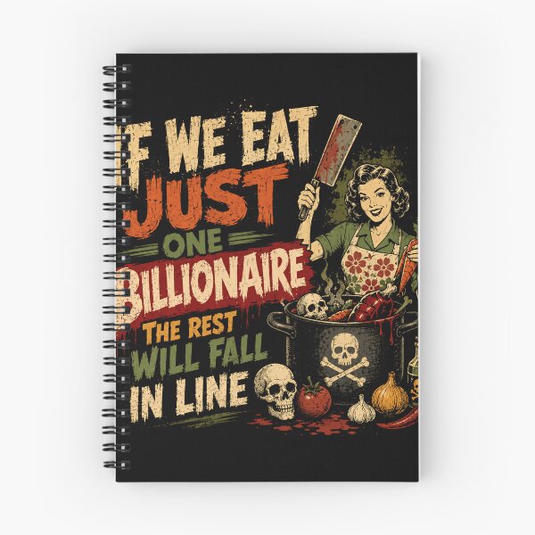 Item preview, If We Eat Just One Billionaire The Rest Will Fall In Line Anti-Capitalism Wealth Inequality Political Satire designed and sold by RetroMini2026.