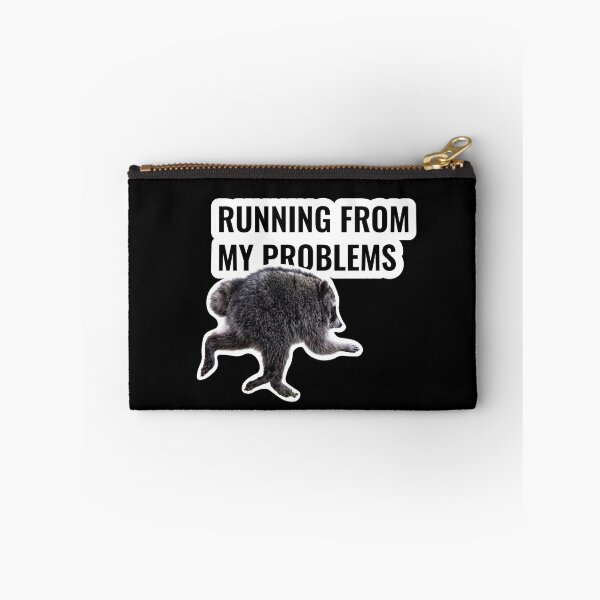 Item preview, Running From My Problems Raccoon Meme designed and sold by StikerChuns.