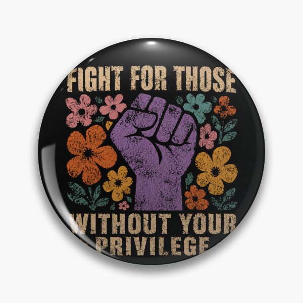 Item preview, Fight For Those Without Your Privilege Social Justice Activism Equality designed and sold by RetroMini2026.