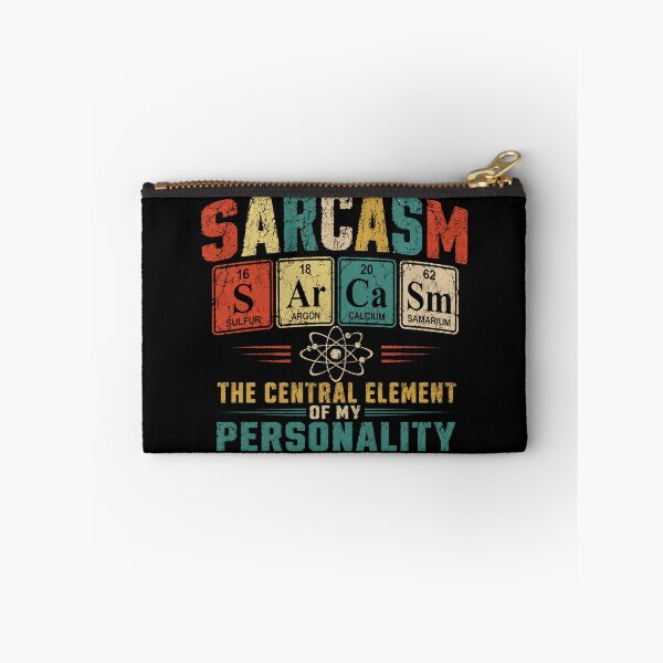 Item preview, Sarcasm The Central Element Of My Personality Funny Chemistry Humor Scientist Geek designed and sold by RetroMini2026.