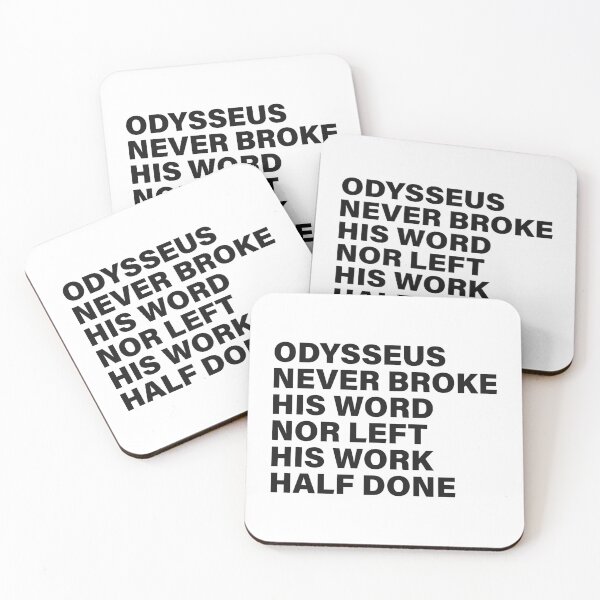 Item preview, Odysseus Never Broke His Word nor Left His Work Half Done — The Odyssey Quote (White Version) designed and sold by LiteraryRelics.