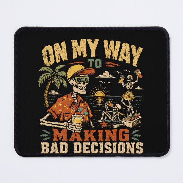 Item preview, On My Way To Making Bad Decisions Funny Vacation Party Drinking Humor designed and sold by RetroMini2026.
