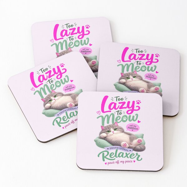 Item preview, TOO LAZY TO MEOW DESIGN designed and sold by DigitalandPhoto.