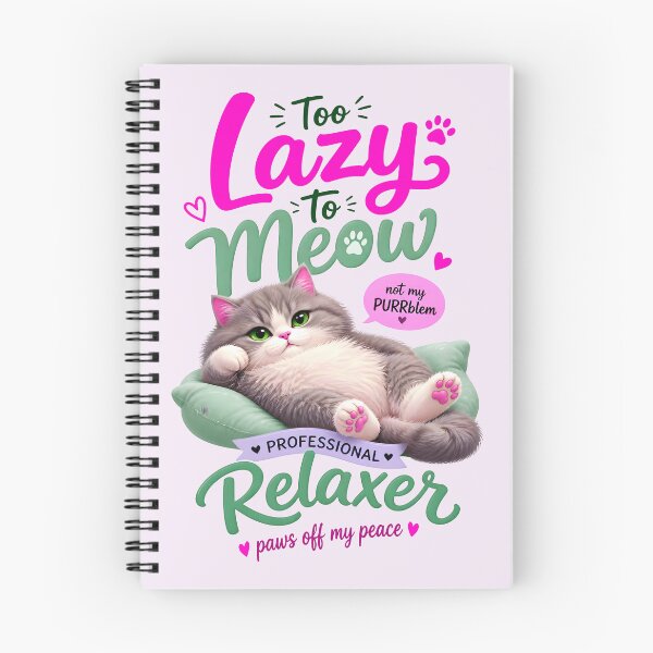 Item preview, TOO LAZY TO MEOW DESIGN designed and sold by DigitalandPhoto.