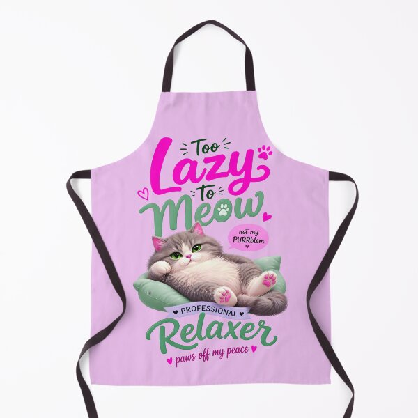 Item preview, TOO LAZY TO MEOW DESIGN designed and sold by DigitalandPhoto.