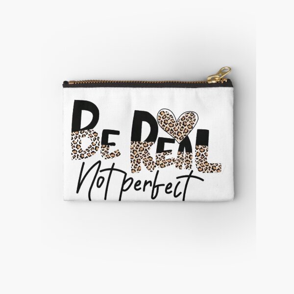 Item preview, Be Real Not Perfect designed and sold by Gbriel3.