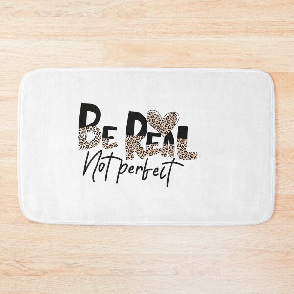 Item preview, Be Real Not Perfect designed and sold by Gbriel3.