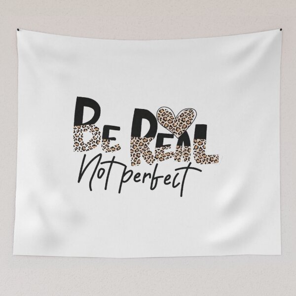 Item preview, Be Real Not Perfect designed and sold by Gbriel3.