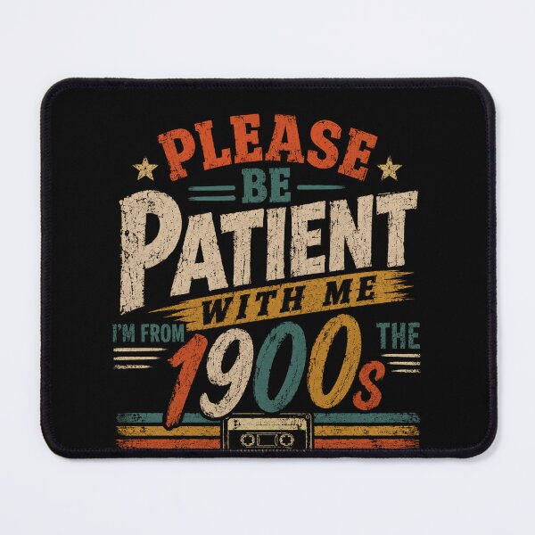 Item preview, Please Be Patient With Me I'm From The 1990s Nineties Millennial Retro Nostalgia designed and sold by RetroMini2026.