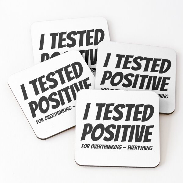 Item preview, I Tested Positive For Overthinking | Funny Anxiety Shirt designed and sold by WonderWaresGifts.