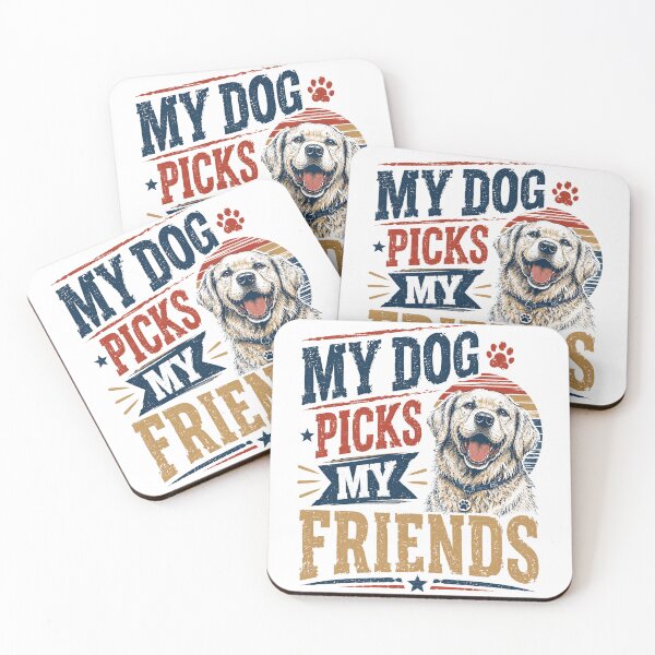 Item preview, My Dog Picks My Friends Dog Lover Pet Owner Labrador Retriever designed and sold by JonesFlora2025.