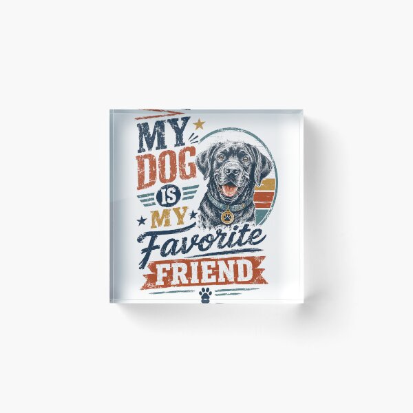 Item preview, My Dog Is My Favorite Friend Dog Lover Pet Parent designed and sold by JonesFlora2025.