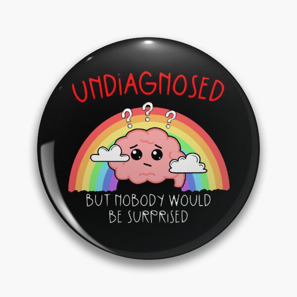 Item preview, Undiagnosed But Nobody Would Be Surprised | Funny Neurodivergent & Mental Health Rainbow Brain designed and sold by ShellsCCC.