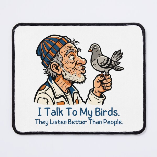 Item preview, I Talk To My Birds They Listen Better Than People - Pigeon Fancier Illustration designed and sold by Sekla-Studio.