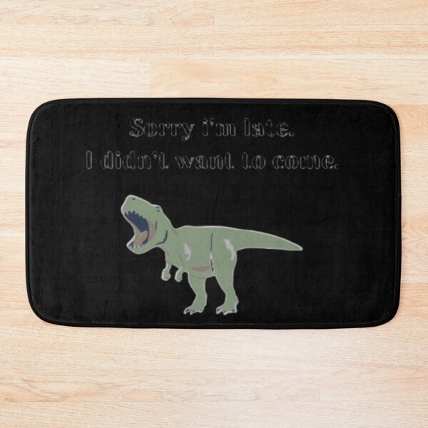 Item preview, Sorry i'm late i didn't want to come essential design. designed and sold by JonHenr.