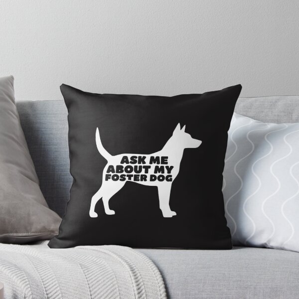 Item preview,  Ask Me About My Foster Dog designed and sold by dragonbol023.