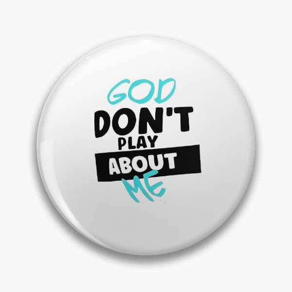 Item preview, God Don't Play About Me designed and sold by Gbriel3.