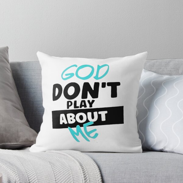 Item preview, God Don't Play About Me designed and sold by Gbriel3.