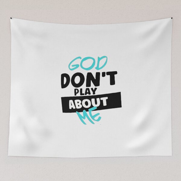 Item preview, God Don't Play About Me designed and sold by Gbriel3.