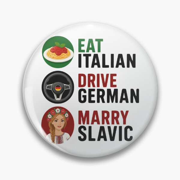 Item preview, Eat Italian Drive German Marry Slavic designed and sold by MTDesignLab.