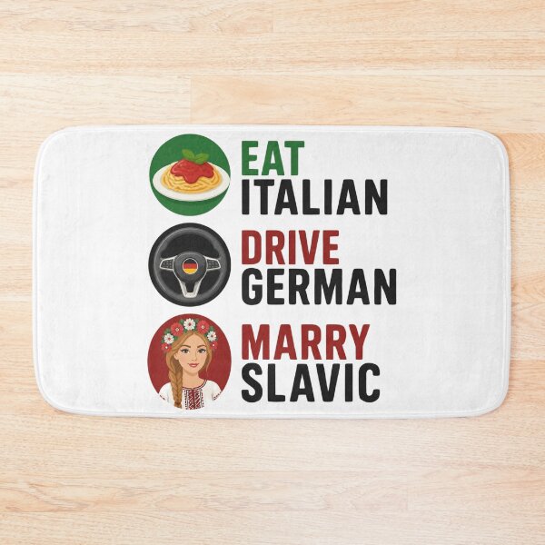 Item preview, Eat Italian Drive German Marry Slavic designed and sold by MTDesignLab.