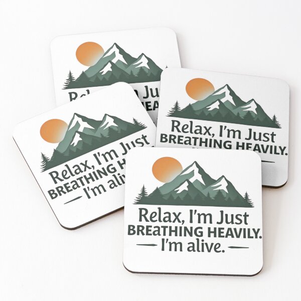 Item preview, Relax I'm Just Breathing Heavily I'm Alive Mountain Hiking designed and sold by GabeMountainArt.