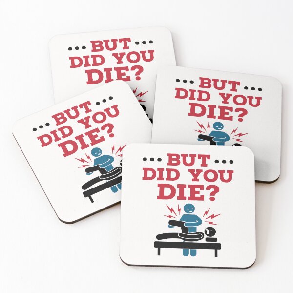 Item preview, But Did You Die Funny Physical Therapy PT designed and sold by jaygo.